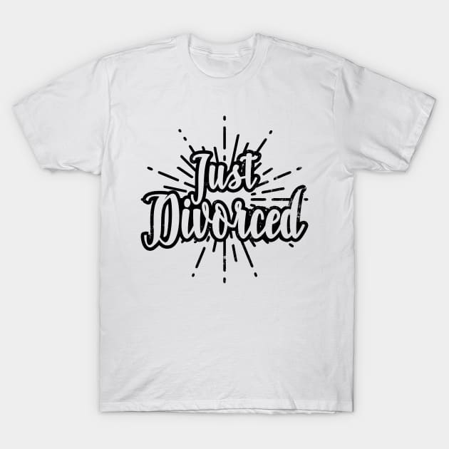 Divorced Shirt | Just Divorced Gift T-Shirt by Gawkclothing